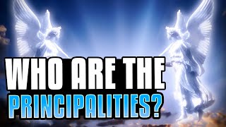 Who Are The Principalities [upl. by Joelie]