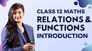 Class 12 Maths Chapter 1 Introduction  Relations amp Functions [upl. by Yesrej]