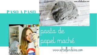 Cómo hacer papel maché paso a paso  Paper mache step by step [upl. by Pember942]