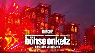 Böhse Onkelz  Kirche Böhse fürs Leben 2015 [upl. by Nilrev]