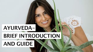 AYURVEDA  Brief Introduction And Guide [upl. by Gnilsia]