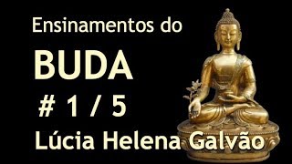 A SABEDORIA DE BUDA  leitura do DHAMMAPADA  15  Lúcia Helena Galvão [upl. by Elynad]