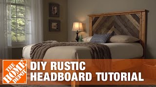 DIY Headboard  Rustic Headboard Tutorial  The Home Depot [upl. by Iralav324]