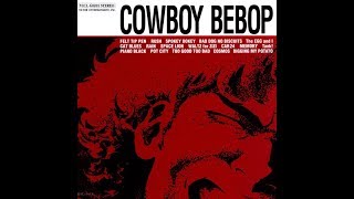 Cowboy Bebop OST [upl. by Ellmyer]