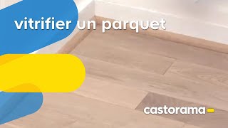 Vitrifier un parquet Castorama [upl. by Arlene]