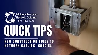 New Construction Guide to Network Cabling  Caddies  BridgeCablecom [upl. by Eelirem]