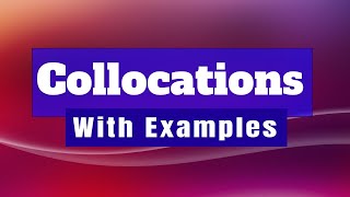 Understanding Collocations with Examples [upl. by Meela]