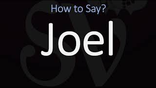 How to Pronounce Joel CORRECTLY [upl. by Kelci182]