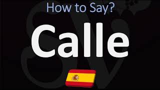 How to Pronounce Calle CORRECTLY  Spanish for STREET Pronunciation [upl. by Theresina]