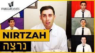 The Maccabeats  Nirtzah The Seder Finale  Passover  נרצה [upl. by Veal]