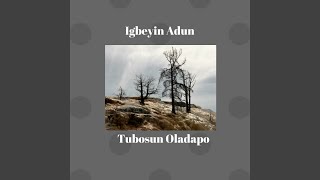 Igbeyin Adun [upl. by Adoree]