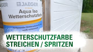 Wetterschutzfarbe streichen oder spritzen [upl. by Kolb810]