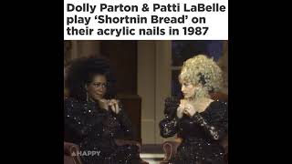 Dolly Parton amp Patti LaBelle play Shortnin Bread on their Acrylic Nails [upl. by Yeldahc]