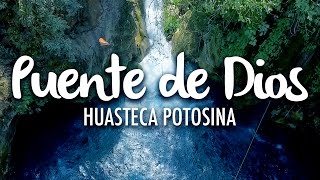 Puente de Dios Huasteca Potosina [upl. by Mumford]