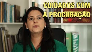 CUIDADOS COM A PROCURAÇÃO [upl. by Rettig]