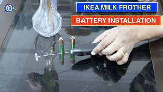 IKEA Milk Frother Battery Installation Procedure [upl. by Venezia]