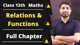 Relation amp Functions  Class 12 Chapter 1  Full Chapter Concepts With Questions Anurag Chauhan [upl. by Lednik]