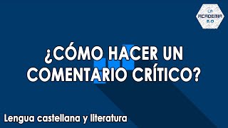 Cómo hacer un comentario crítico Lengua [upl. by Atnahsa]