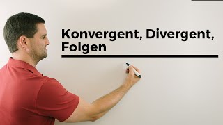 Konvergent Divergent Folgen  Mathe by Daniel Jung [upl. by Pollock473]