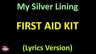 First Aid Kit  My Silver Lining Lyrics version [upl. by Kerk]