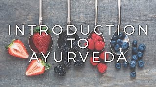 Introduction to Ayurveda [upl. by Wilhelmine]