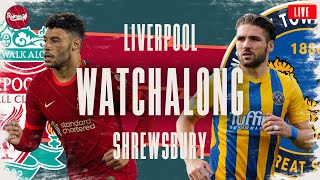 LIVERPOOL v SHREWSBURY  WATCHALONG LIVE FANZONE COMMENTARY [upl. by Shelly]