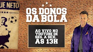 AO VIVO OS DONOS DA BOLA  02102024 [upl. by Zerep273]