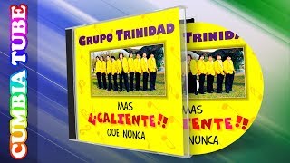 Grupo Trinidad  Más Caliente que Nunca  Disco Completo Cumbia Tube [upl. by Robillard]