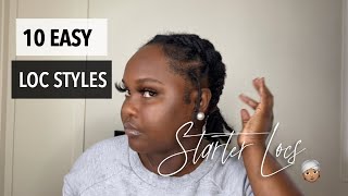 10 EASY LOC HAIRSTYLES  Short Starter Locs [upl. by Sura]