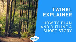 How to Write a Short Story Outline Example  Twinkl Parents [upl. by Erlene]