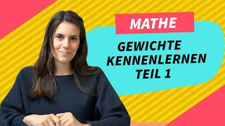 Mathe 3 Klasse Gewichte kennenlernen Teil 1 [upl. by Nylodam]