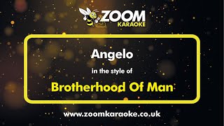 Brotherhood Of Man  Angelo  Karaoke Version from Zoom Karaoke [upl. by Ydnim964]