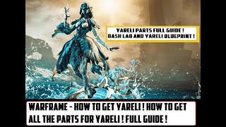 Warframe  How To Get Yareli  How To Get All Yareli Parts  Full Guide [upl. by Arries]