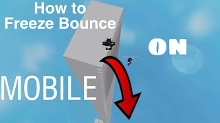 How to freeze bounce on MOBILE Easiest Method ROBLOX [upl. by Oruasi]