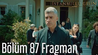 İstanbullu Gelin 87 Bölüm Fragman Final [upl. by Inilam]