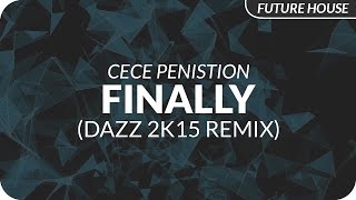 CeCe Peniston  Finally DAZZ 2k15 Remix [upl. by Borries]