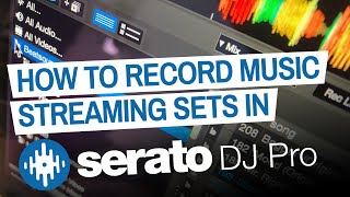 How To Record Beatport  Beatsource  SoundCloud  TIDAL In Serato DJ Pro [upl. by Chicky]