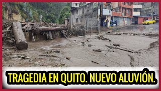 Tragedia en Quito Nuevo aluvión [upl. by Ailat]