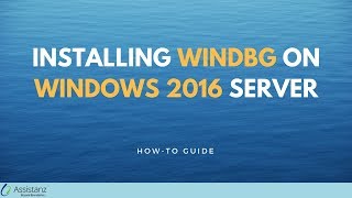 Installing WINDBG on Windows 2016 Server [upl. by Ydderf]