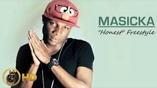 Masicka  Honest Freestyle  March 2014 [upl. by Shaff]