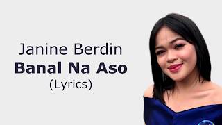 Janine Berdin  Banal na Aso Lyrics [upl. by Ontina758]