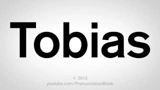 How to Pronounce Tobias [upl. by Leandre]