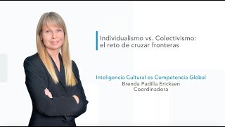 Individualismo vs Colectivismo el reto de cruzar fronteras [upl. by Abehshtab]