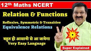 3 Reflexive Symmetric Transitive relations Equivalence relations 12th Maths NCERT Chapter 1 [upl. by Attenyl]