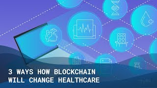 3 Ways How Blockchain Will Change Healthcare  The Medical Futurist [upl. by Lohrman753]