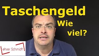 Taschengeld  Wie viel ist richtig  Wirtschaft  Lehrerschmidt [upl. by Naillig]