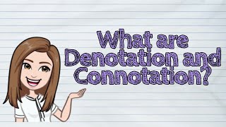 ENGLISH What are Denotation and Connotation  iQuestionPH [upl. by Aan]