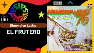 🔥EL FRUTERO por DIMENSION LATINA con OSCAR DLEON  Salsa Premium [upl. by Aicargatla]