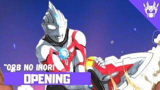 Ultraman Orb  Opening FULL〘Orb no Inori〙by Ichiro Mizuki with Voyager [upl. by Redla646]