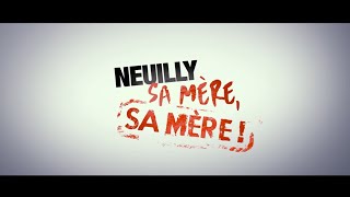 NEUILLY SA MÈRE SA MÈRE 2018 Regarder HDRiP FR [upl. by Acnalb21]